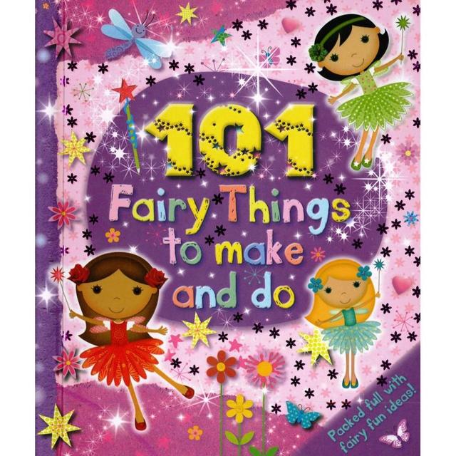 Kids Art Series: 101 Fairy Things to Make-and-Do