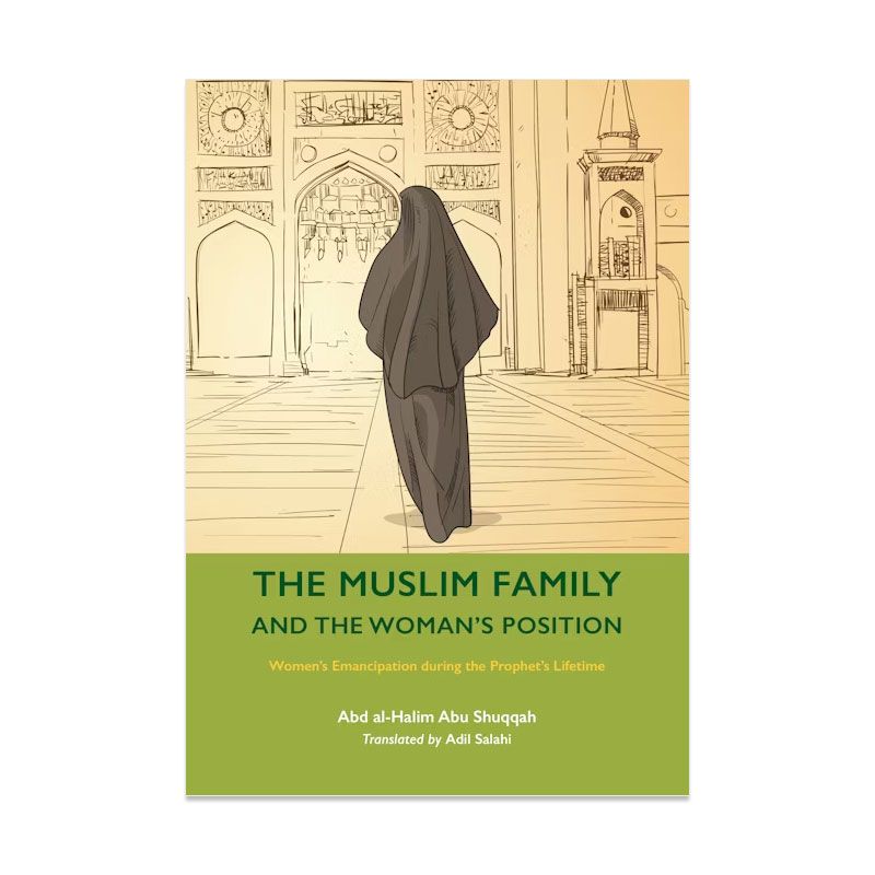 The Muslim Family And The Woman's Position - Volume 7