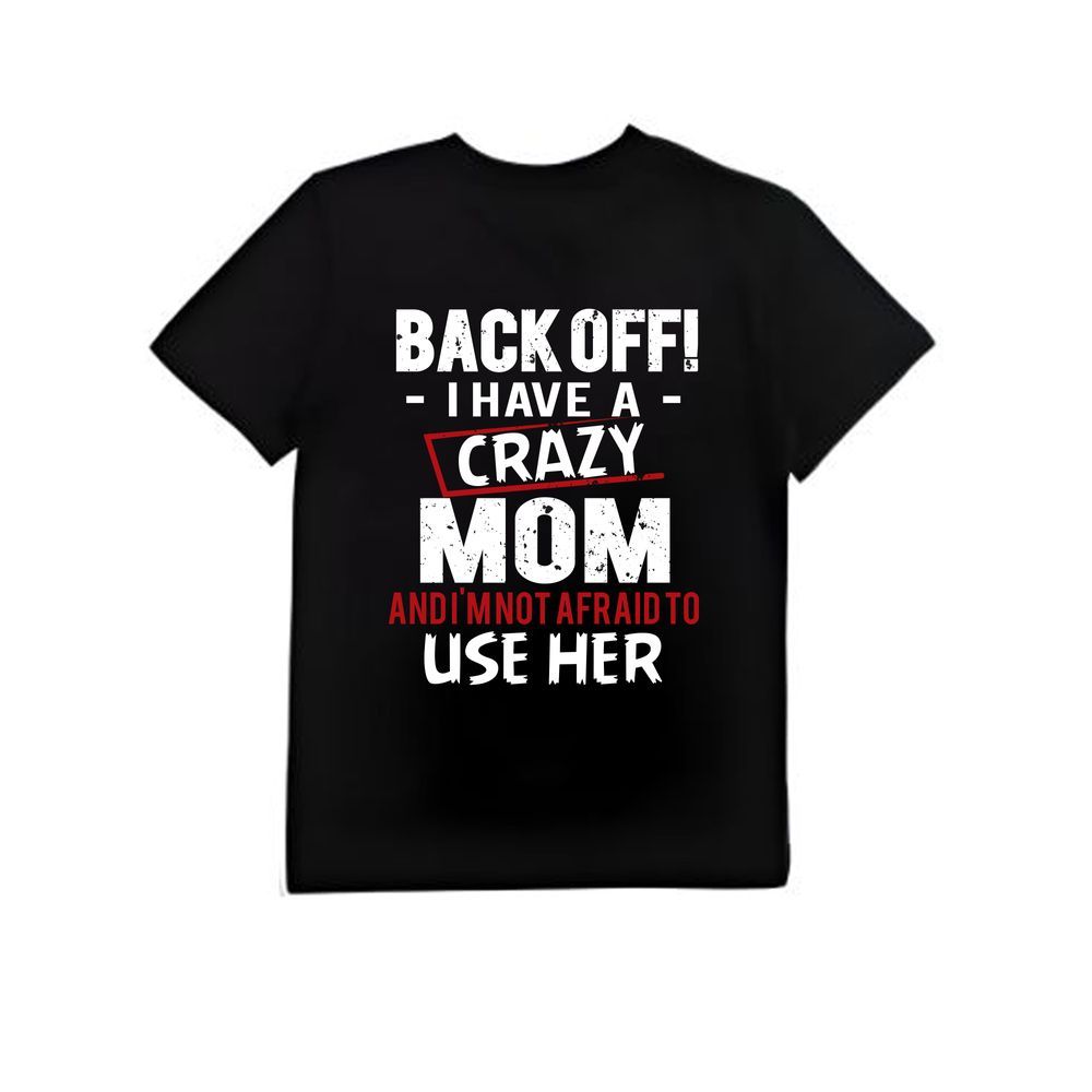 Matching Family Outfits - Kid's I Have A Crazy Mom Printed T-Shirt - Black