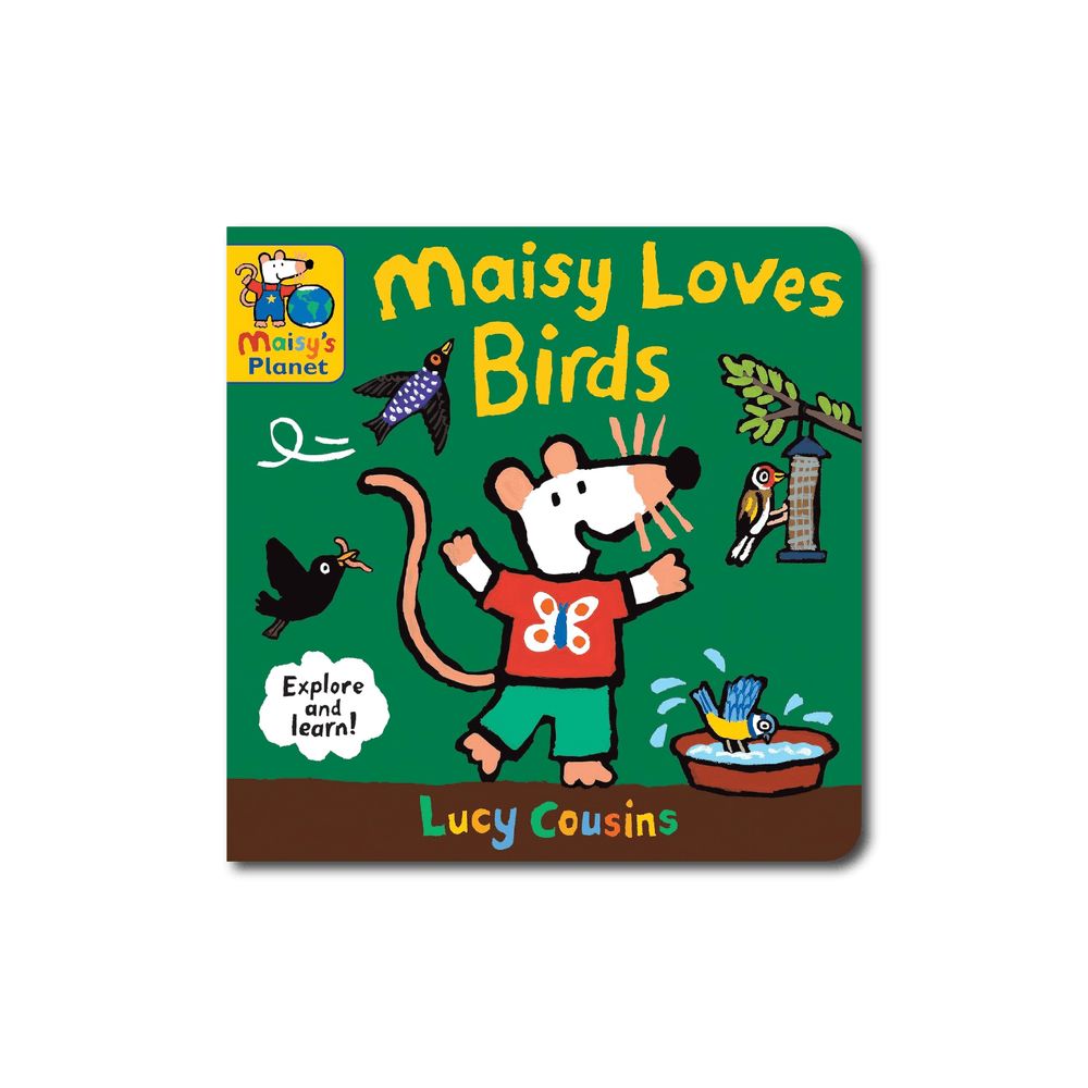 Maisy Loves Birds: A Maisy's Planet Book