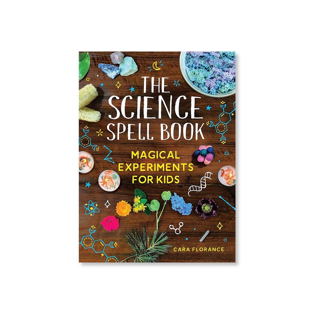 The Science Spell Book: Magical Experiments For Kids