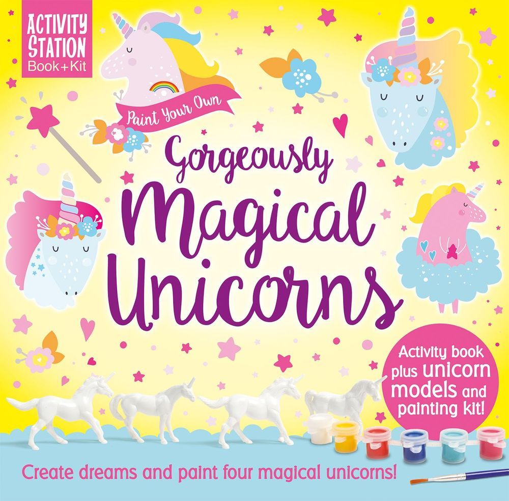 Paint Your Own Gorgeously Magical Unicorns Book & Activity Kit