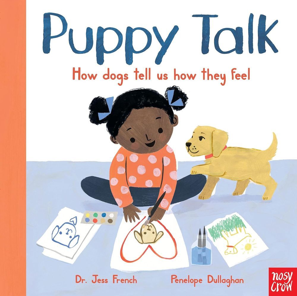 Puppy Talk - How Dogs Tell Us How They Feel