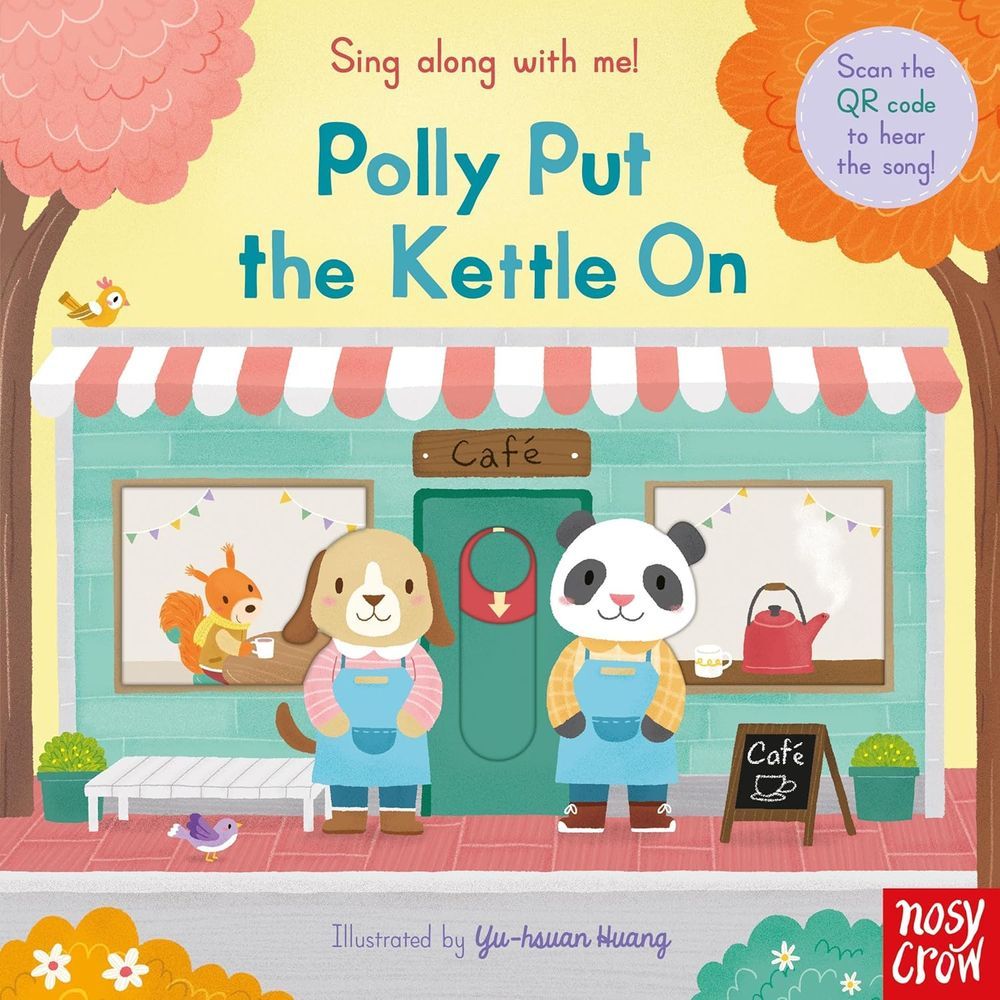 Sing Along With Me! Polly Put The Kettle On