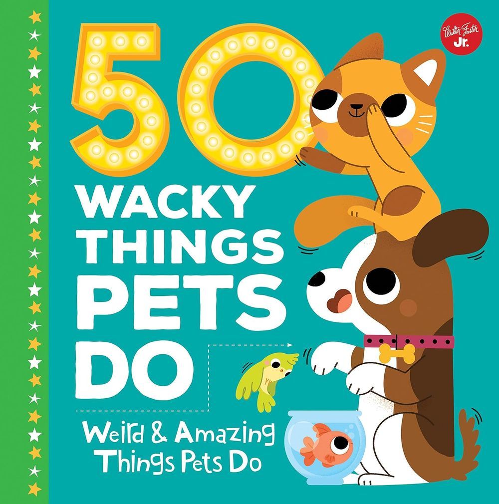 50 Wacky Things Pets Do