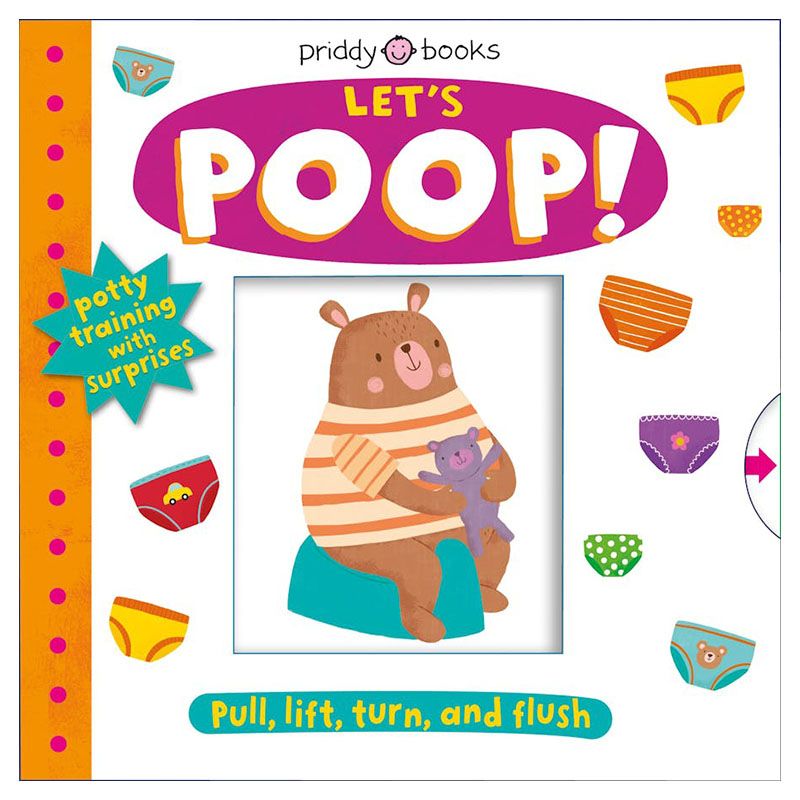 My Little World: Let's Poop!: A Turn-The-Wheel Book For Potty Training