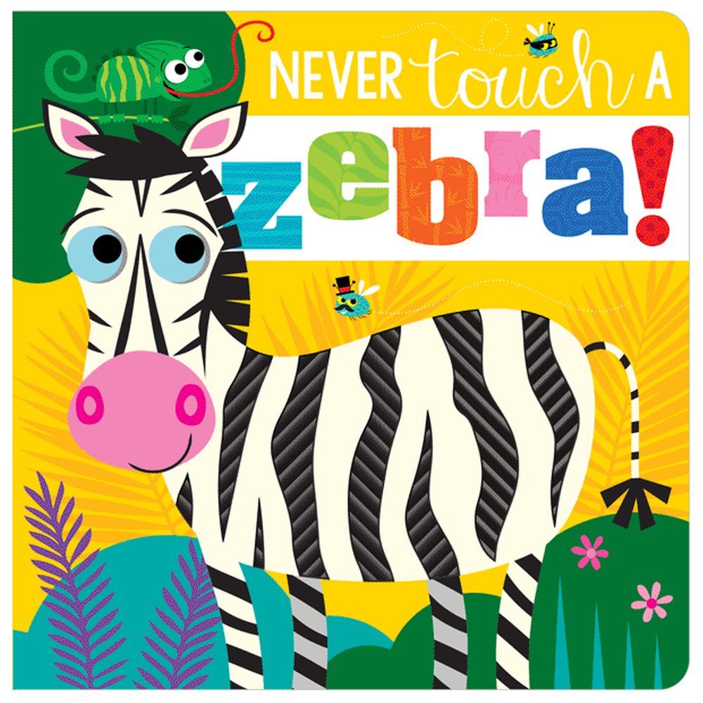 Make Believe Ideas - Never Touch A Zebra! Board Book