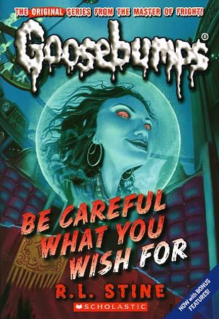 Goosebumps #07: Be Careful What You Wish For