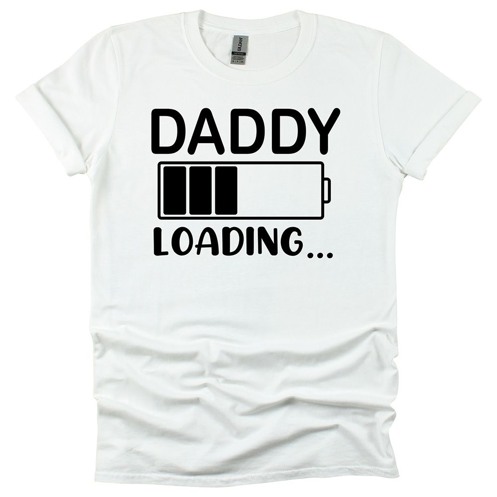 Matching Family Outfits - Daddy "Loading.." T-Shirt - White