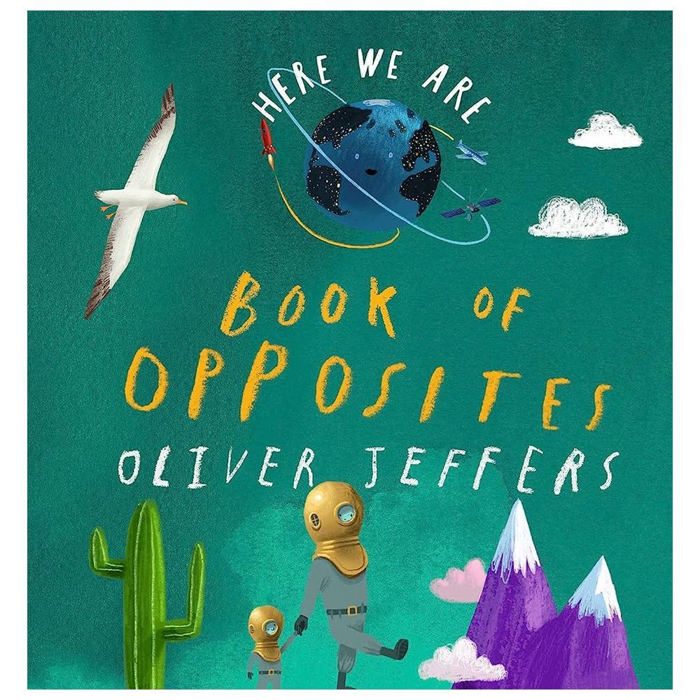 Here We Are: Book Of Opposites