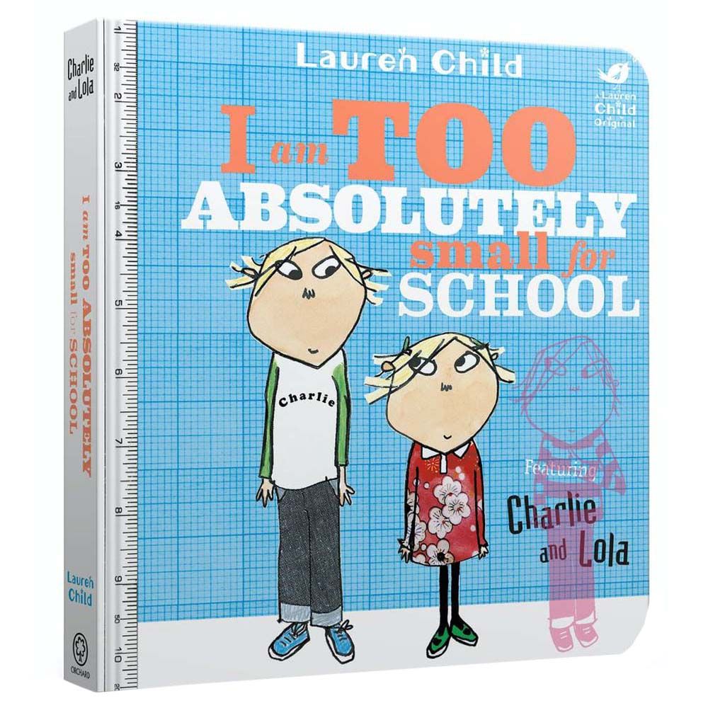 Charlie And Lola: I Am Too Absolutely Small For School