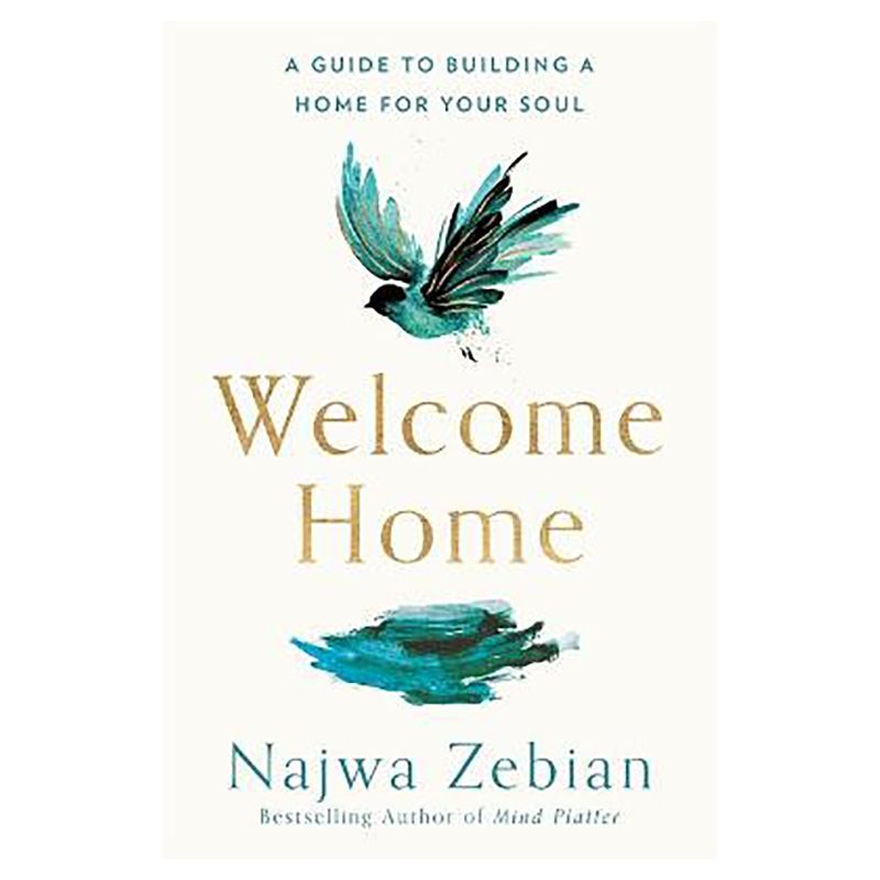 Welcome Home: A Guide To Building A Home For Your Soul