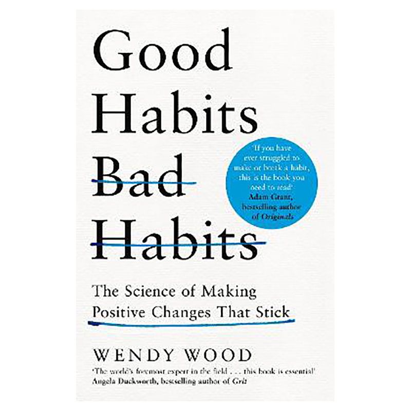 Good Habits, Bad Habits