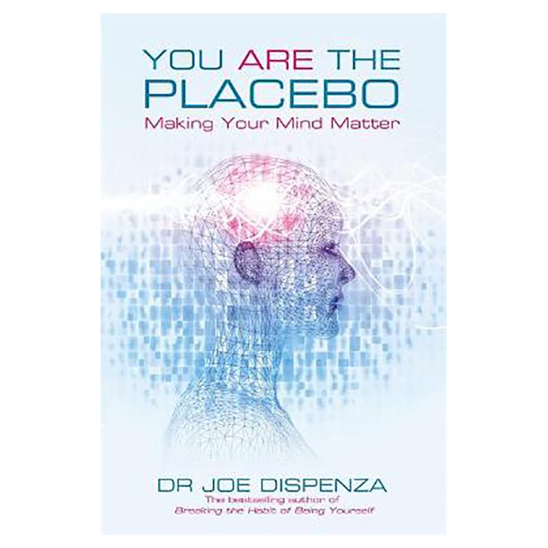 كتاب You Are The Placebo: Making Your Mind Matter