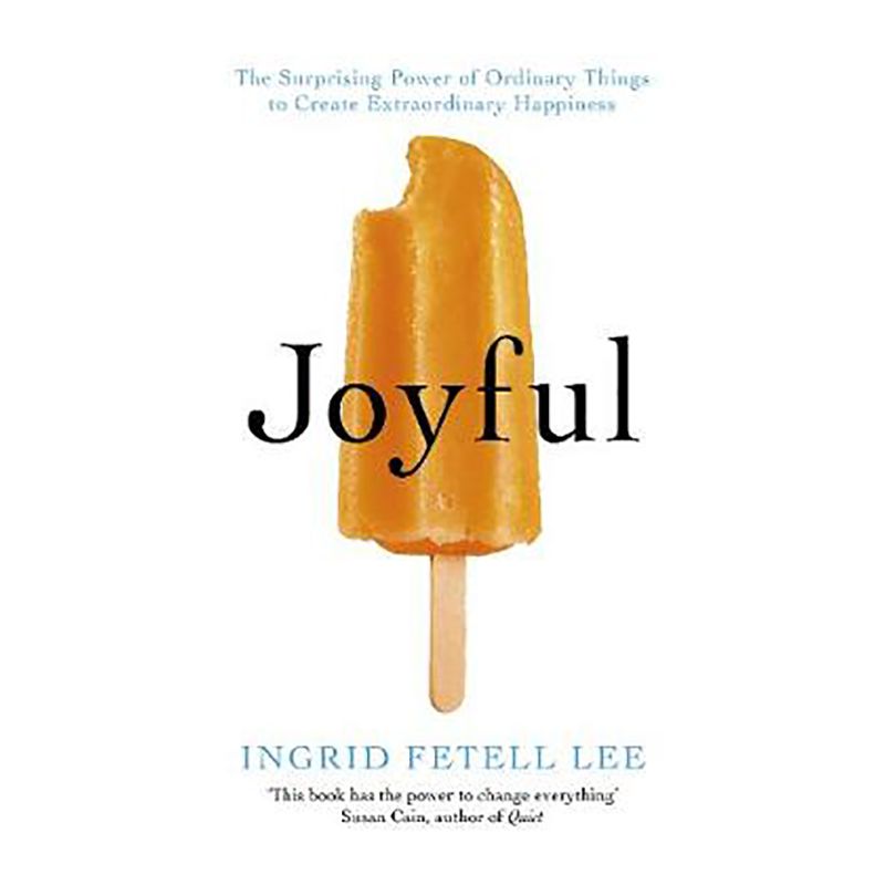 كتاب Joyful: The Surprising Power Of Ordinary Things