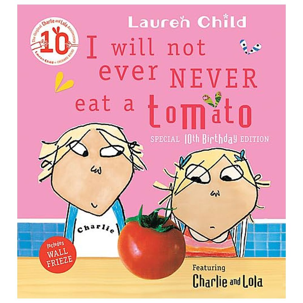 Charlie And Lola: I Will Not Ever Never Eat A Tomato