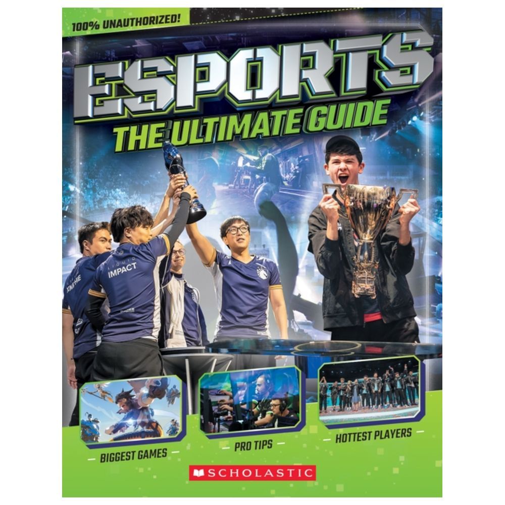 Esports: The Ultimate Guide