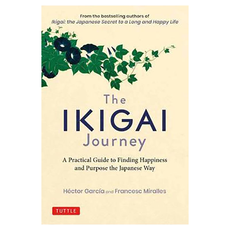 كتاب The Ikigai Journey: A Practical Guide To Finding Happiness