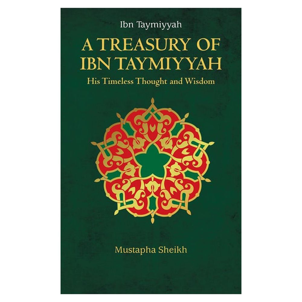 A Treasury Of Ibn Taymiyyah