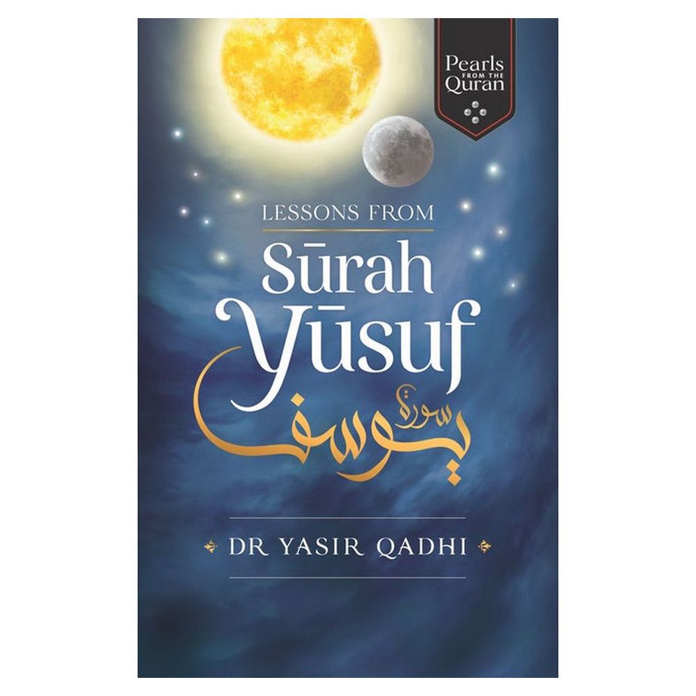 Lessons From Surah Yusuf