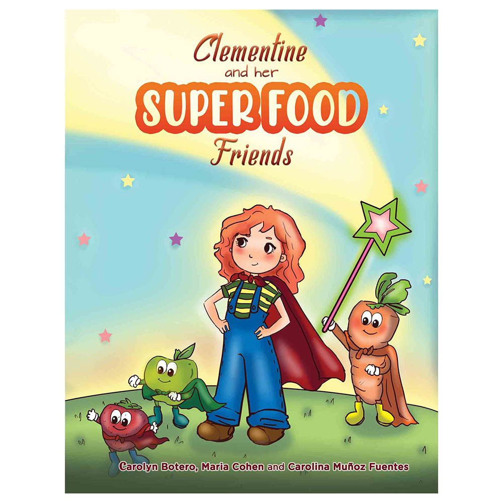 Clementine and Her Super Food Friends