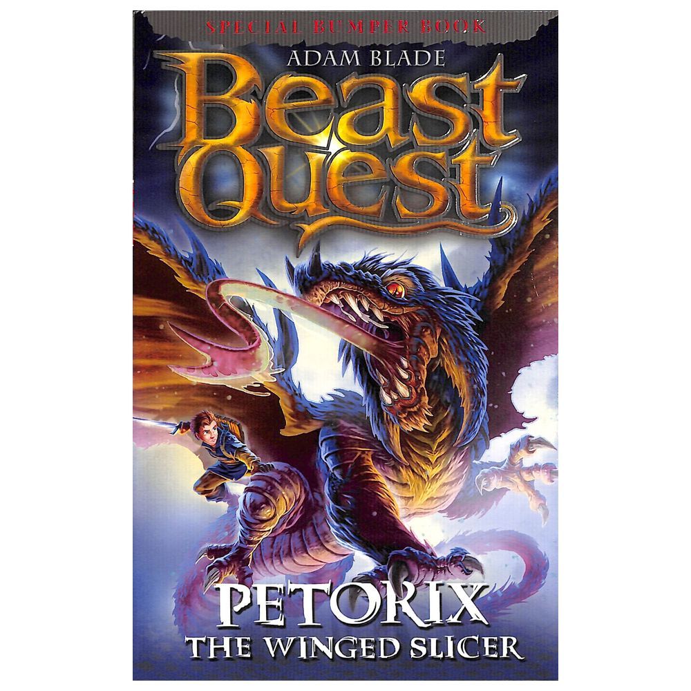 Beast Quest: Petorix The Winged Slicer