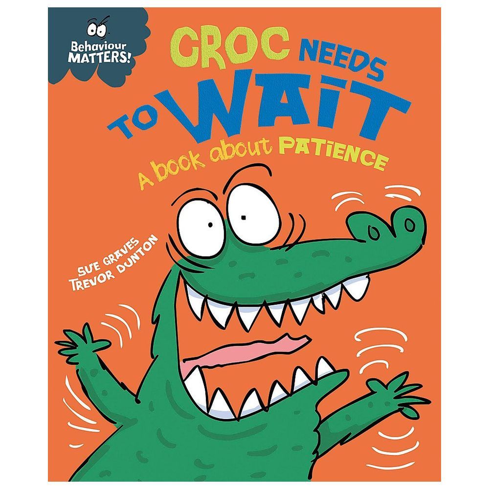 Behaviour Matters: Croc Needs to wait