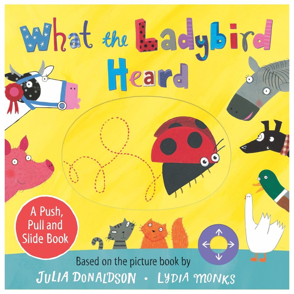 What The Ladybird Heard: A Push, Pull And Slide Book