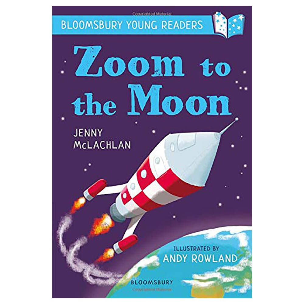 Zoom To The Moon: A Bloomsbury Young Reader