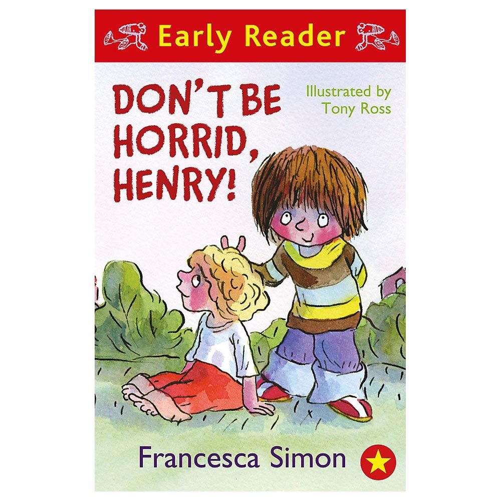 Horrid Henry Early Reader: Don'T Be Horrid, Henry!: Book 1