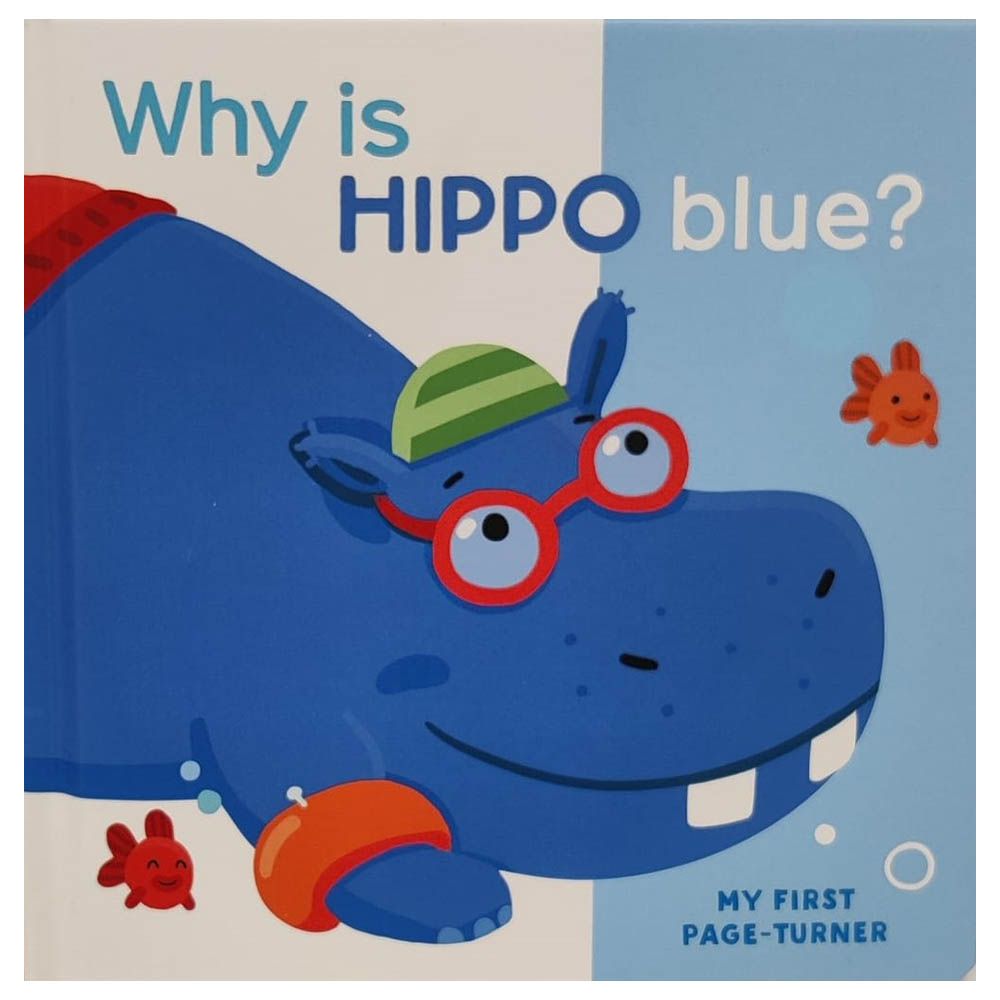 My First Page Turner - Why Is Hippo Blue?