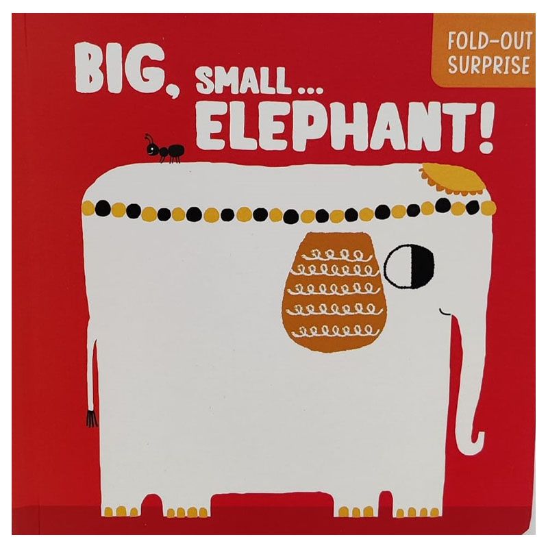 Fold-Out Surprise - Big, Small - Elephant!