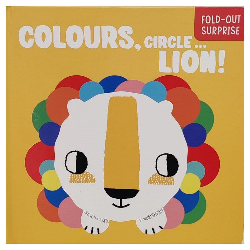 Fold-Out Surprise - Colours, Circle - Lion!