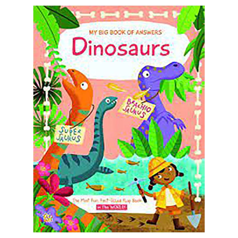 My Big Book Of Answers - Dinosaurs 