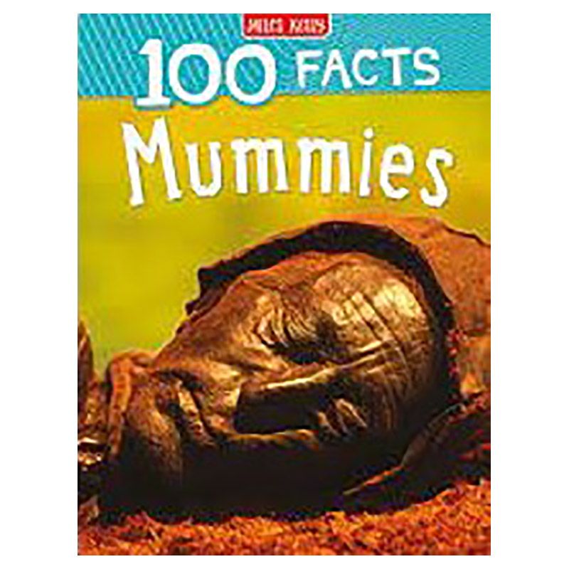 100 Facts Mummies