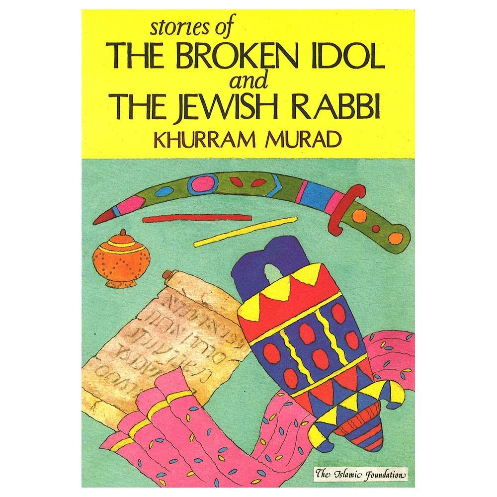 Stories Of The Broken Idol & The Jewish Rabbi