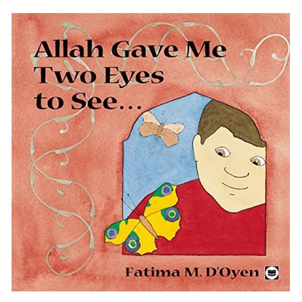 Allah Gave Me Two Eyes to See