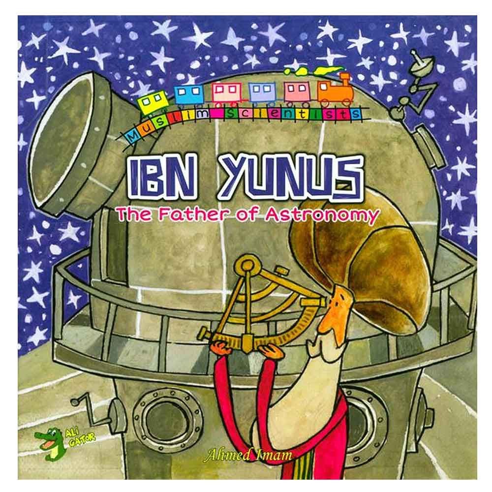 كتاب Ibn Yunus - The Father of Astronomy