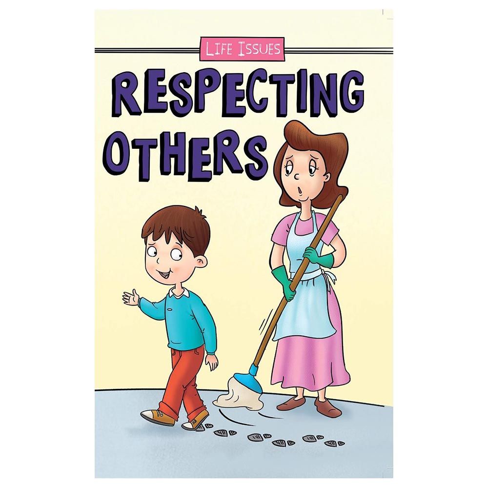 Respecting Others - Life Issues