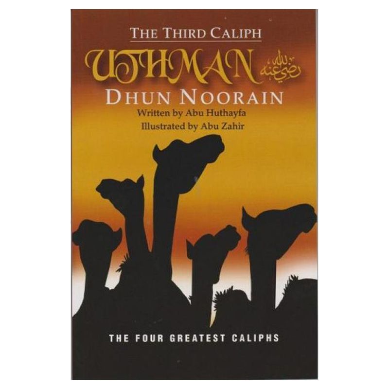 The Third Caliph - Uthman (R)