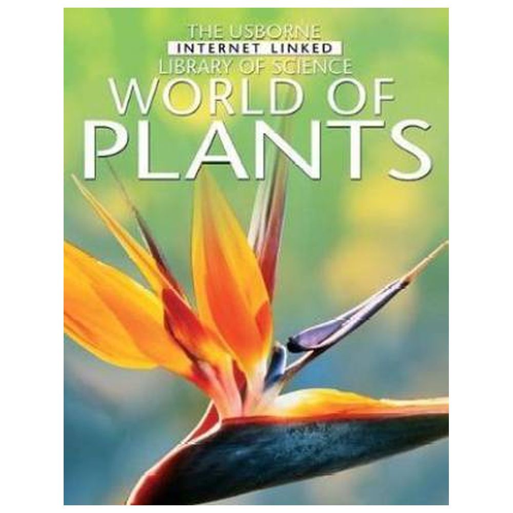 Usborne Books - World Of Plants: Internet-Linked Library Of Science