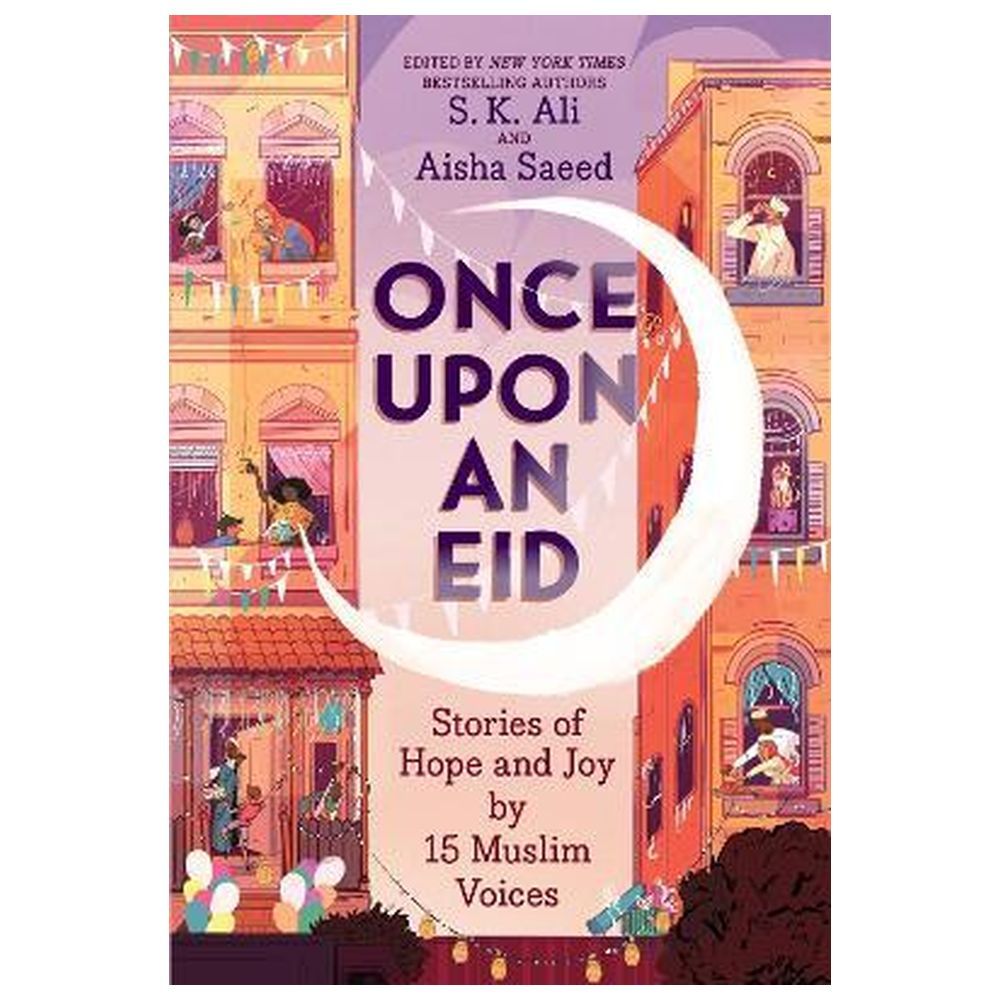 كتاب قصص Once Upon an Eid: Stories of Hope and Joy by 15 Muslim Voices