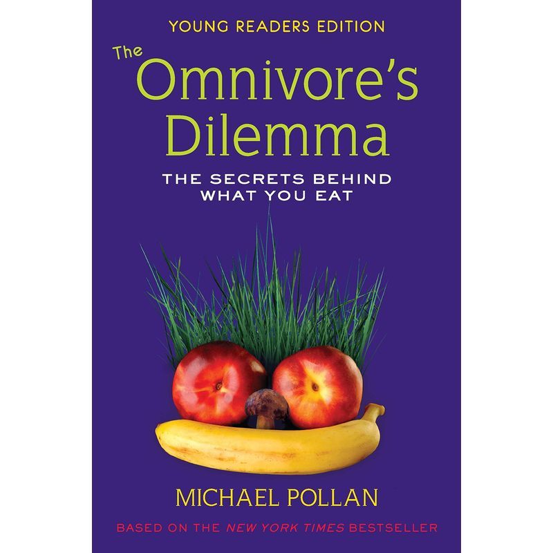 The Omnivore's Dilemma For Kids: The Secrets Behind What You Eat