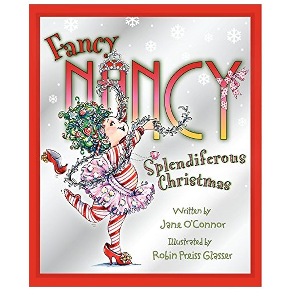 Fancy Nancy: Splendiferous Christmas