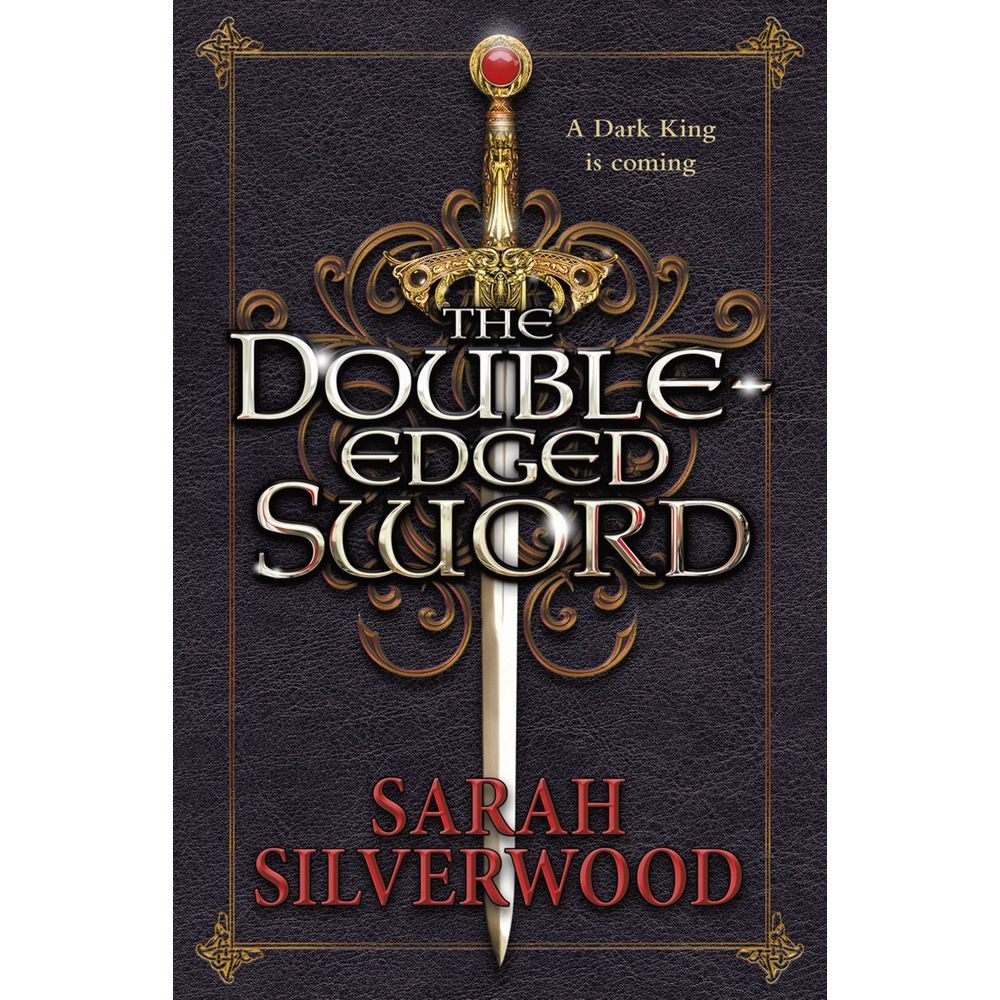 The Double-Edged Sword: The Nowhere Chronicles Book One