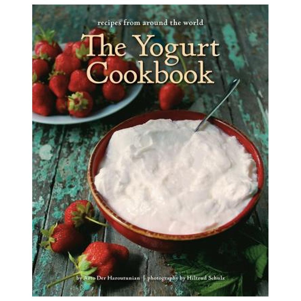 The Yogurt Cookbook: Recipes from Around the World