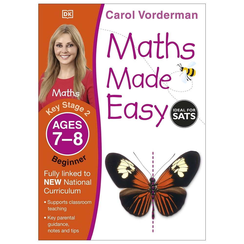 Maths Made Easy Ages 7-8 Key Stage 2 Beginner (Carol Vorderman's Maths Made Easy)