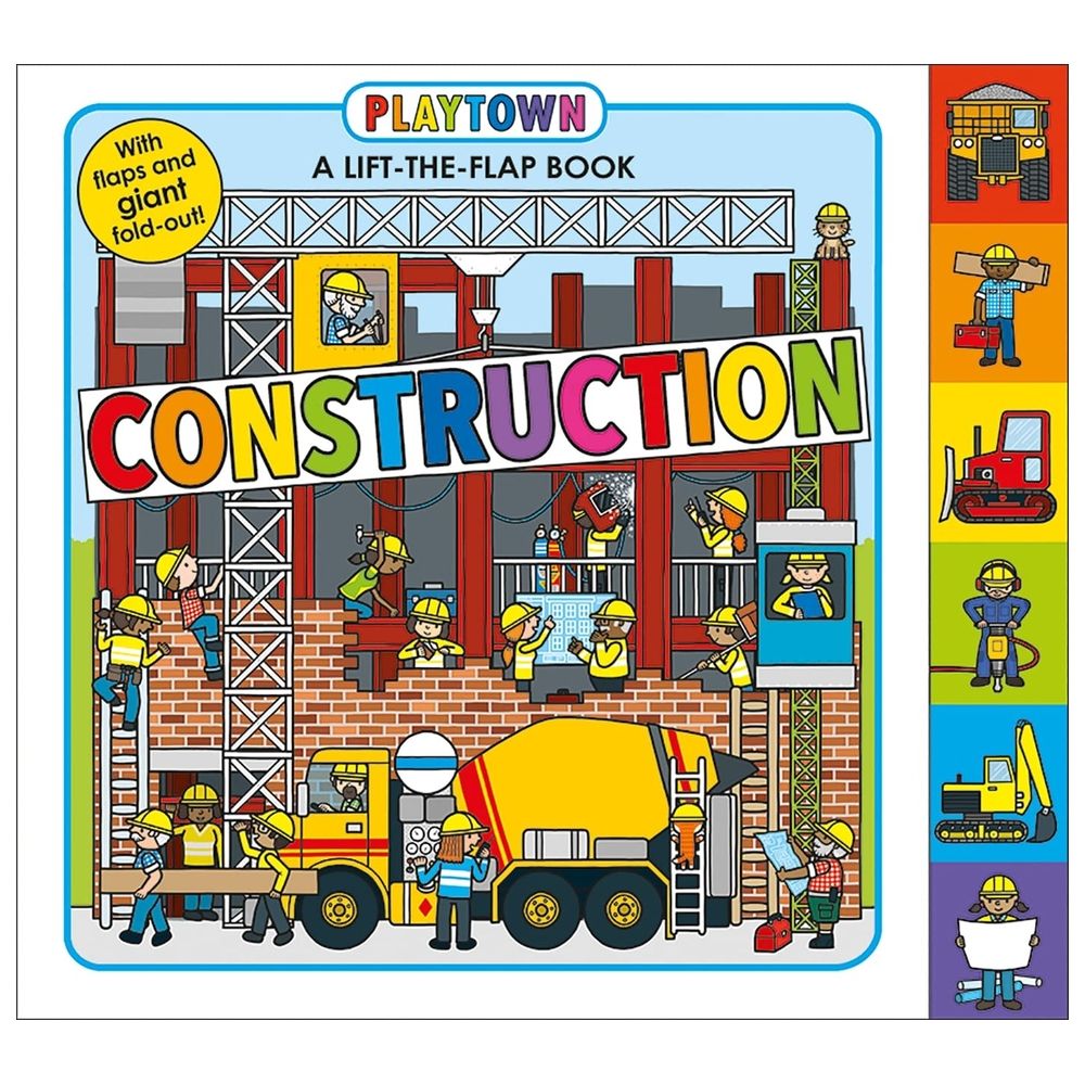 Playtown: Construction: A-Lift-The-Flap-Book