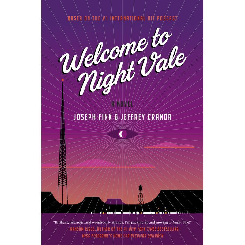 Welcome To Night Vale: A Novel