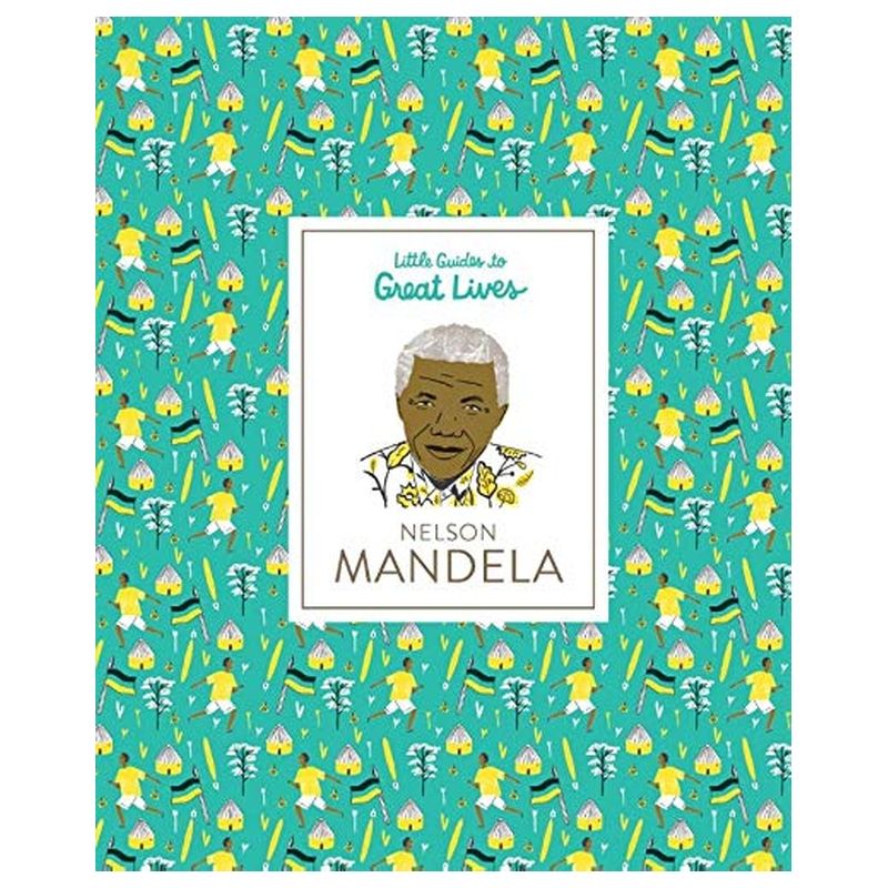 Nelson Mandela - Little Guides To Great Lives